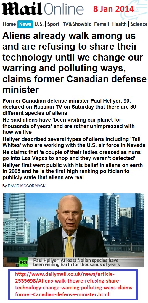 http://www.dailymail.co.uk/news/article-2535698/Aliens-walk-theyre-refusing-share-technology-change-warring-polluting-ways-claims-former-Canadian-defense-minister.html
