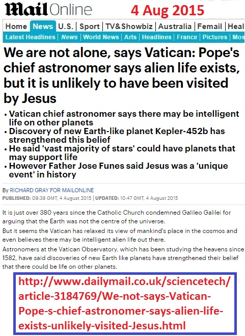 https://www.dailymail.co.uk/sciencetech/article-3184769/We-not-says-Vatican-Pope-s-chief-astronomer-says-alien-life-exists-unlikely-visited-Jesus.html